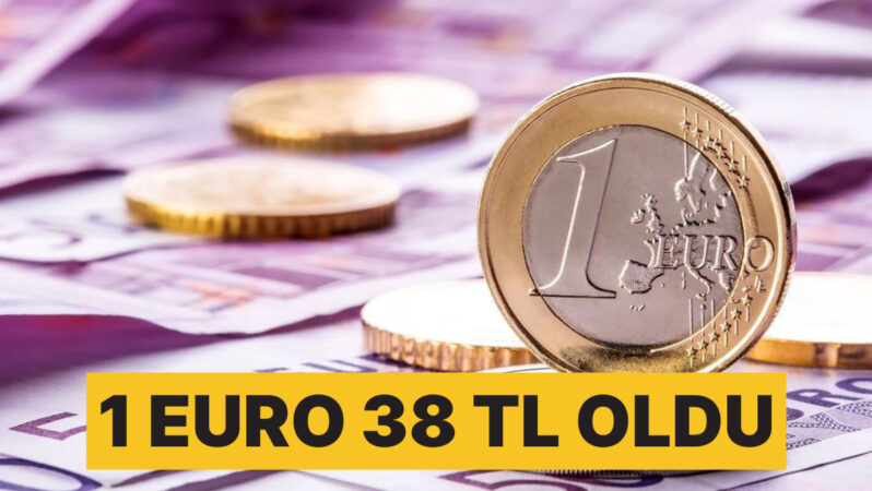 Euro’nun Türk Lirası Karşısındaki Yükselişi: Bugün Euro 38 TL oldu